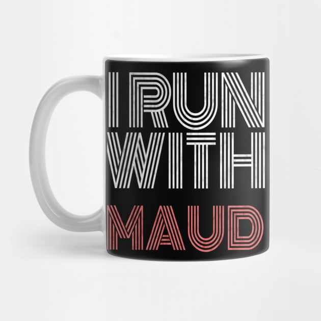 i run with maud by Magic Arts